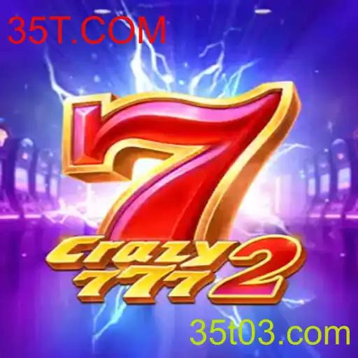 Descubra 'Crazy7772': Um Novo Jogo Revolucionário com 35T.COM